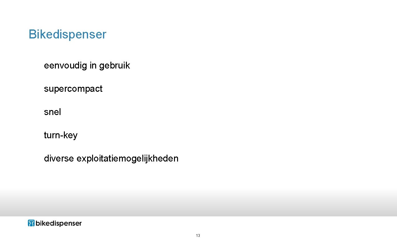 Bikedispenser eenvoudig in gebruik supercompact snel turn-key diverse exploitatiemogelijkheden 13 