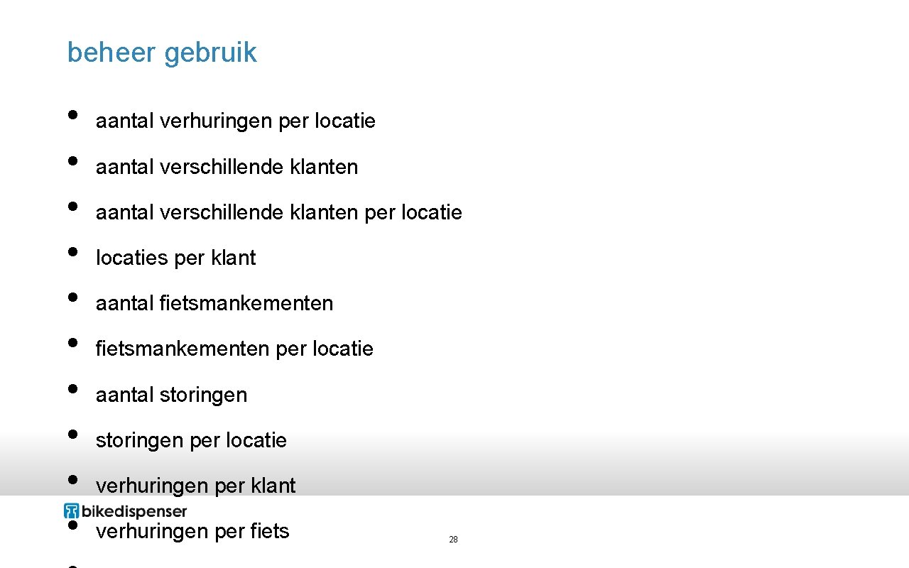 beheer gebruik • • • aantal verhuringen per locatie aantal verschillende klanten per locaties