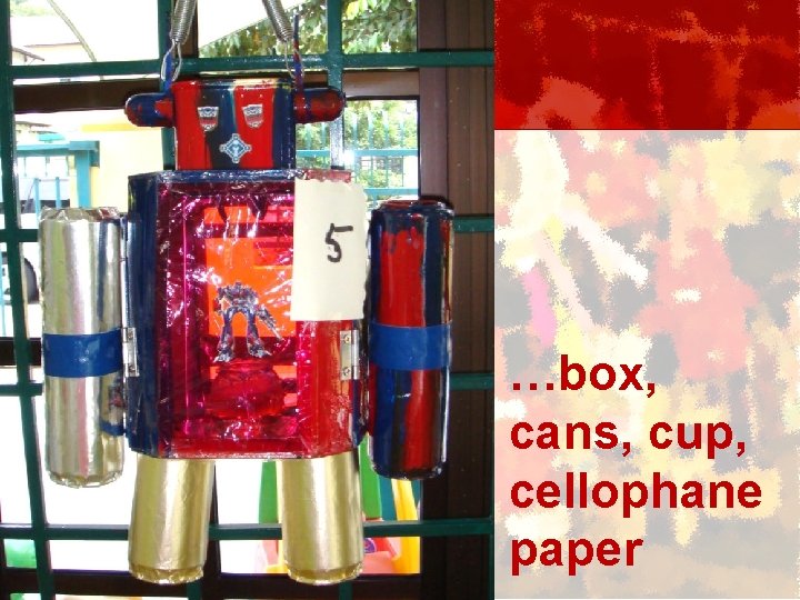 …box, cans, cup, cellophane paper 