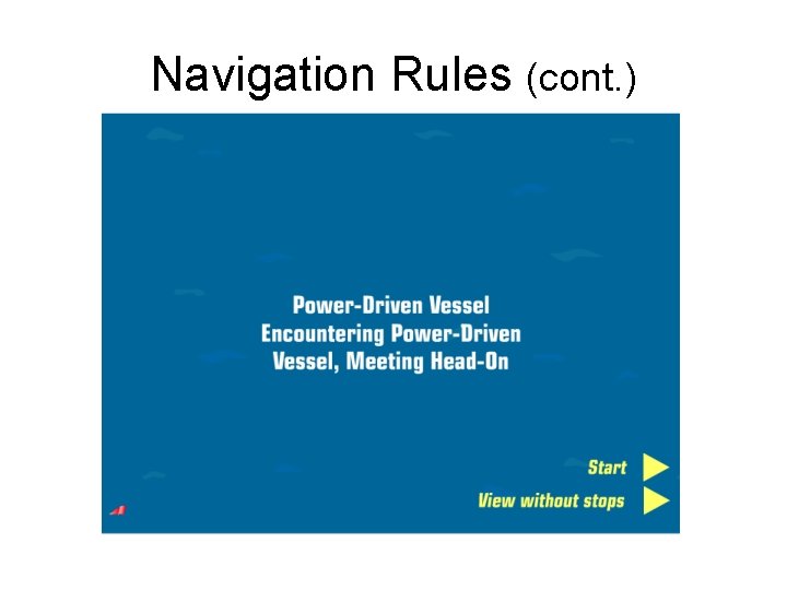 Navigation Rules (cont. ) 