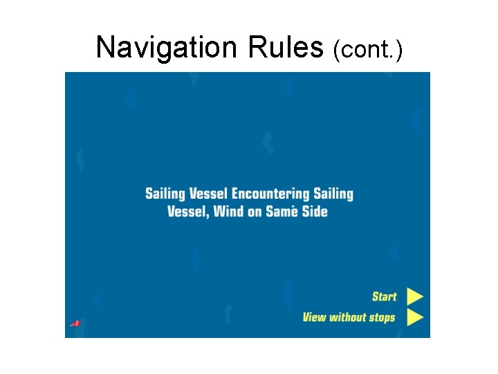 Navigation Rules (cont. ) 