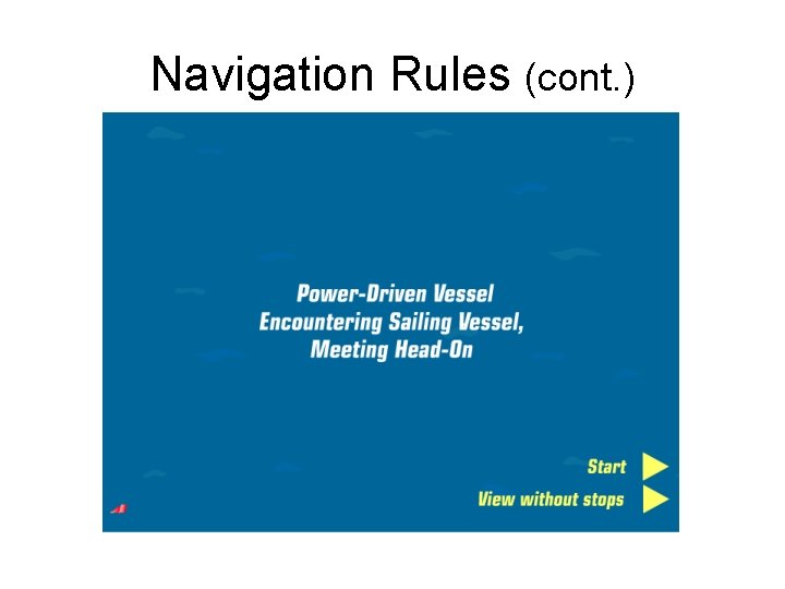 Navigation Rules (cont. ) 