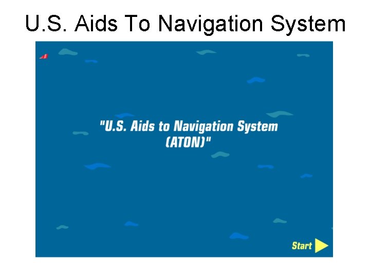 U. S. Aids To Navigation System (cont. ) 