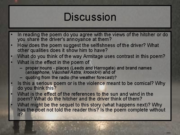 Discussion • In reading the poem do you agree with the views of the