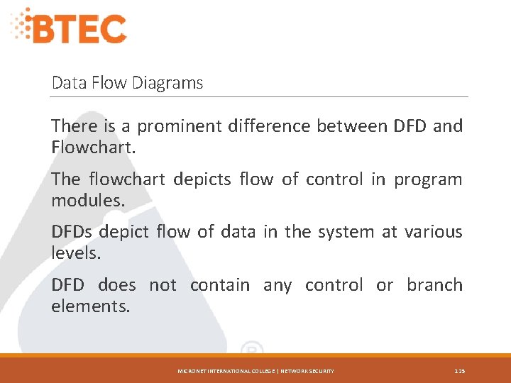Data Flow Diagrams There is a prominent difference between DFD and Flowchart. The flowchart