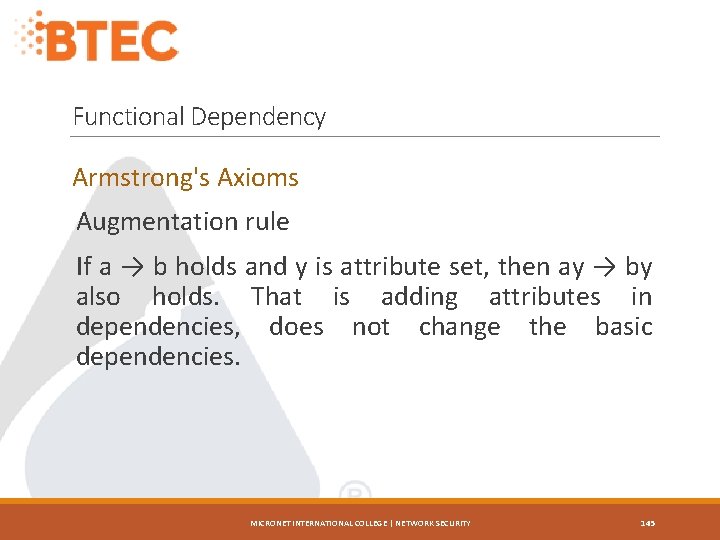 Functional Dependency Armstrong's Axioms Augmentation rule If a → b holds and y is