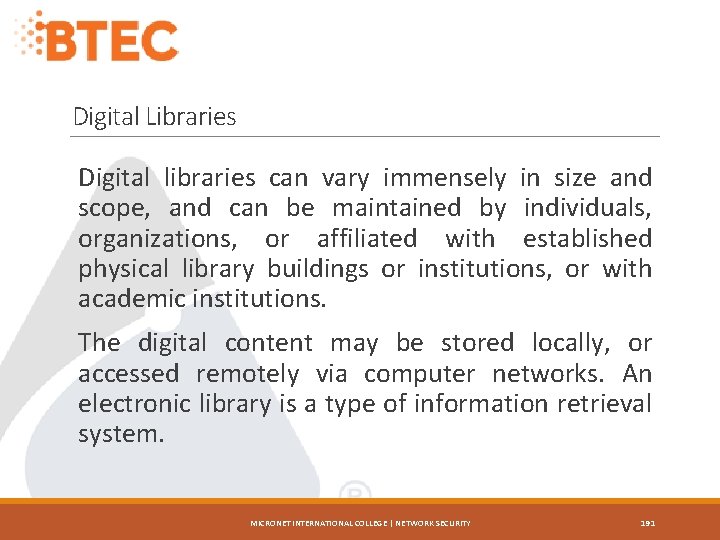 Digital Libraries Digital libraries can vary immensely in size and scope, and can be