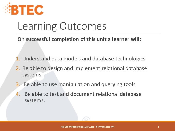 Learning Outcomes On successful completion of this unit a learner will: 1. Understand data
