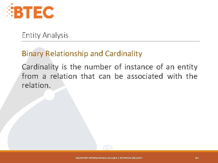 Entity Analysis Binary Relationship and Cardinality is the number of instance of an entity