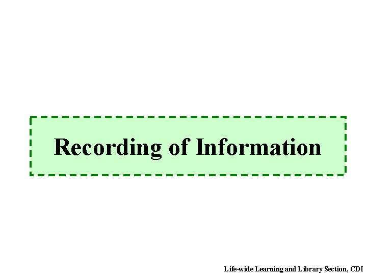 Recording of Information Life-wide Learning and Library Section, CDI 