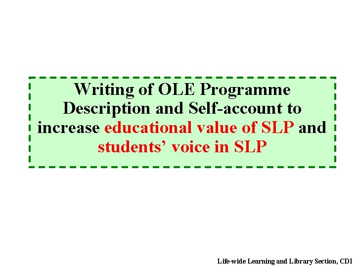 Writing of OLE Programme Description and Self-account to increase educational value of SLP and