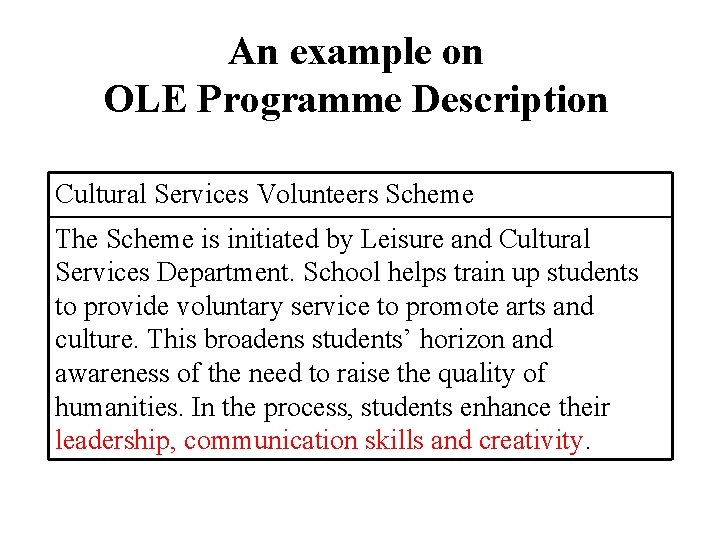 An example on OLE Programme Description Cultural Services Volunteers Scheme The Scheme is initiated