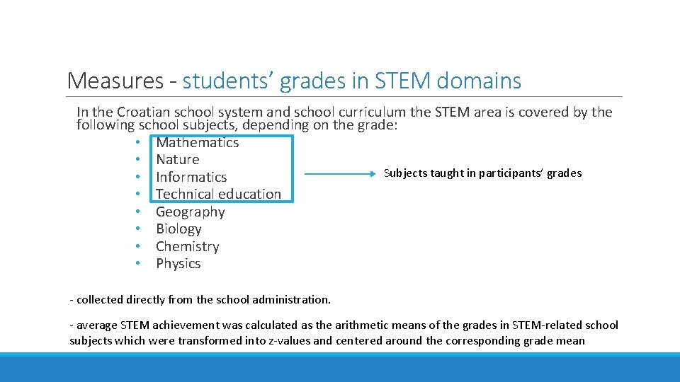 Measures - students’ grades in STEM domains In the Croatian school system and school