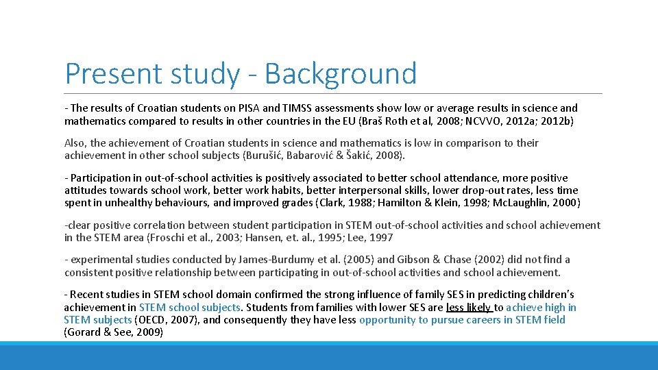 Present study - Background - The results of Croatian students on PISA and TIMSS