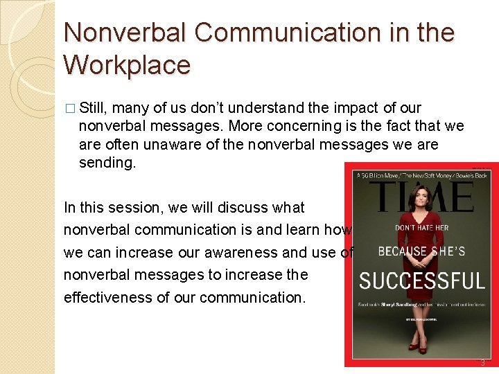 Nonverbal Communication in the Workplace � Still, many of us don’t understand the impact