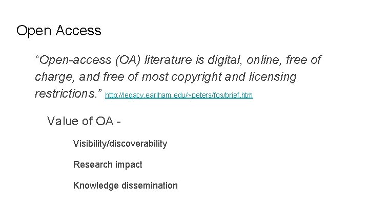 Open Access “Open-access (OA) literature is digital, online, free of charge, and free of