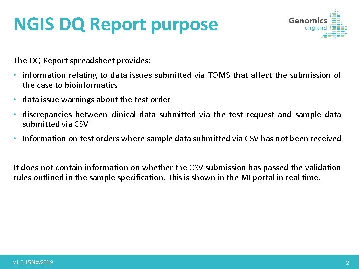 NGIS DQ Report purpose The DQ Report spreadsheet provides: • information relating to data