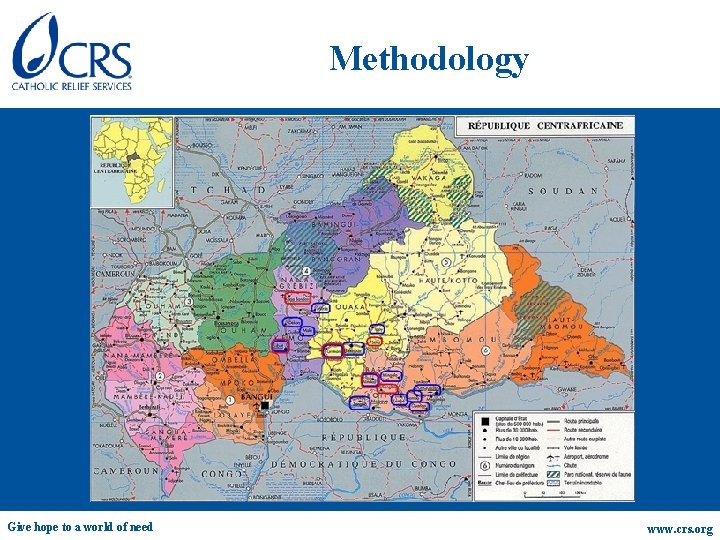 Methodology Give hope to a world of need www. crs. org 
