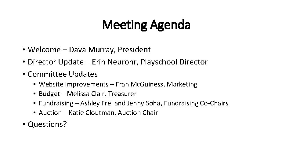 Meeting Agenda • Welcome – Dava Murray, President • Director Update – Erin Neurohr,