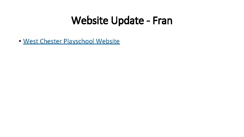 Website Update - Fran • West Chester Playschool Website 