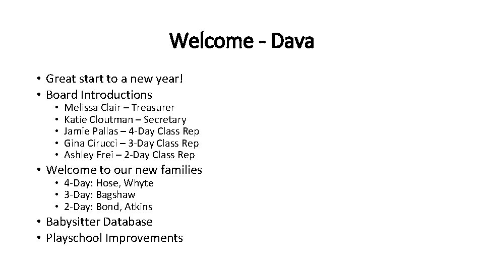 Welcome - Dava • Great start to a new year! • Board Introductions •