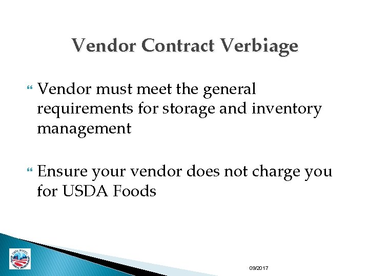 Vendor Contract Verbiage Vendor must meet the general requirements for storage and inventory management