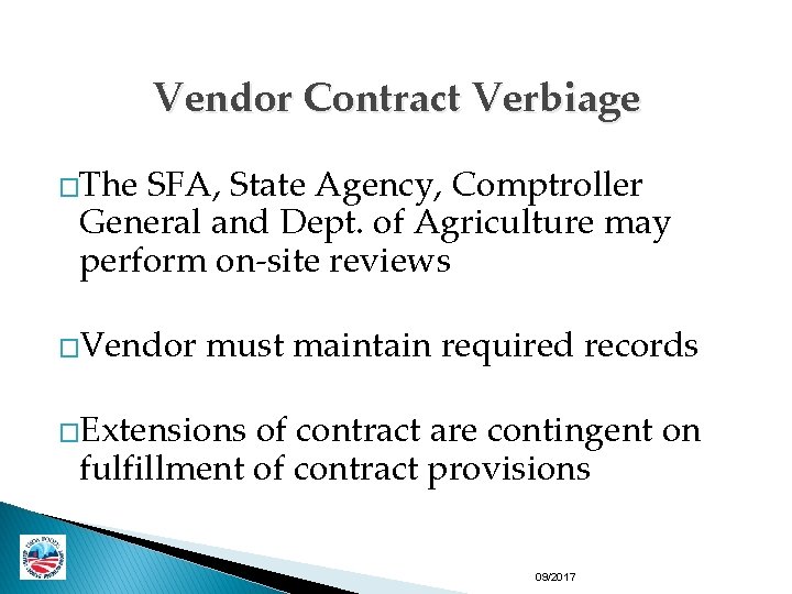 Vendor Contract Verbiage �The SFA, State Agency, Comptroller General and Dept. of Agriculture may