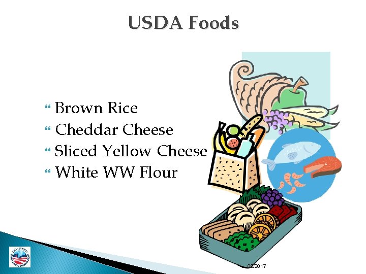 USDA Foods Brown Rice Cheddar Cheese Sliced Yellow Cheese White WW Flour 09/2017 