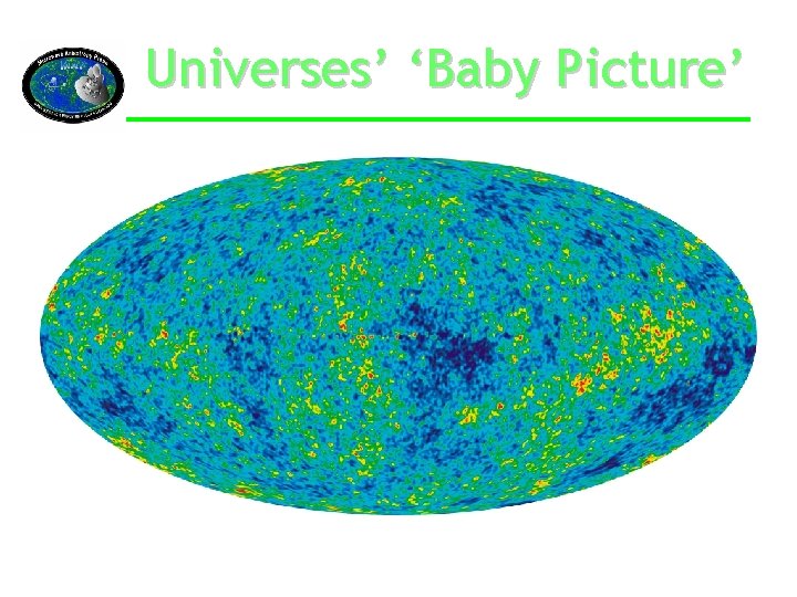 Universes’ ‘Baby Picture’ 