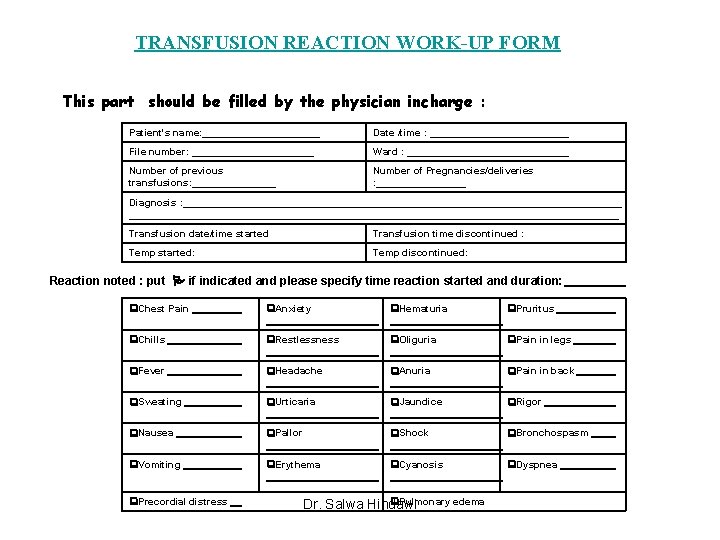 TRANSFUSION REACTION WORK-UP FORM This part should be filled by the physician incharge :
