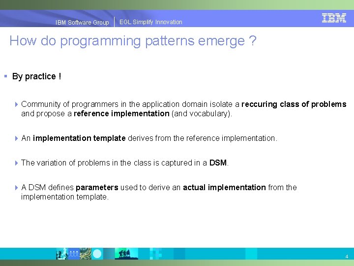 EGL Simplify Innovation IBM Software Group | EGL Simplify Innovation How do programming patterns