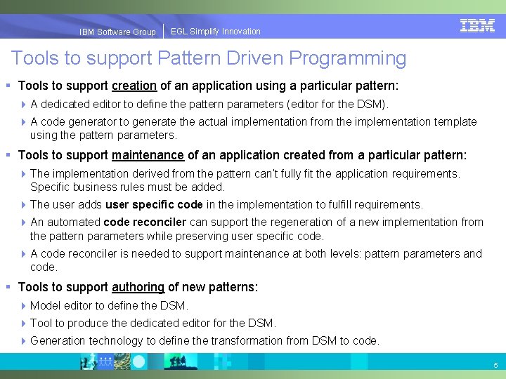 EGL Simplify Innovation IBM Software Group | EGL Simplify Innovation Tools to support Pattern