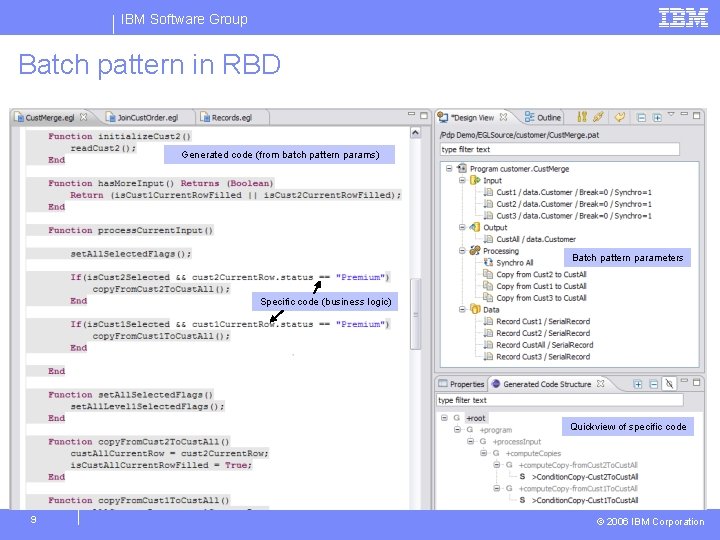 IBM Software Group Batch pattern in RBD Generated code (from batch pattern params) Batch