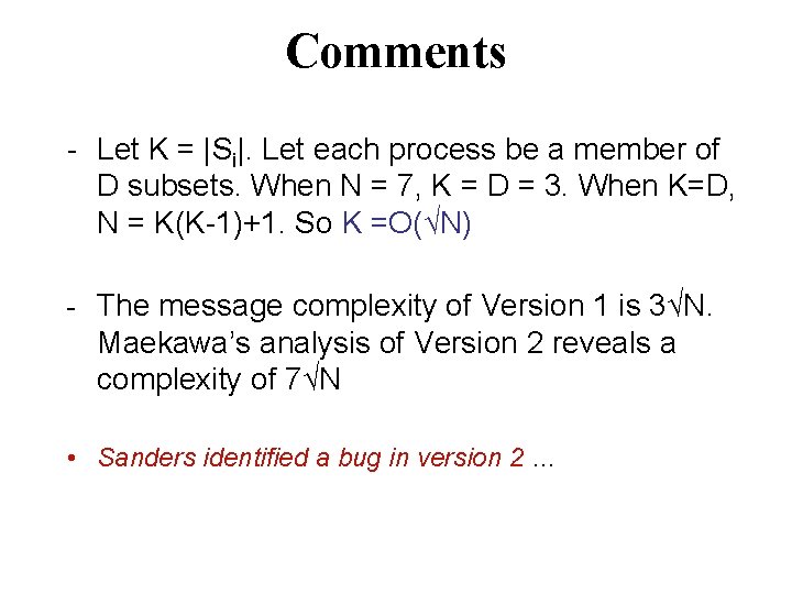 Comments - Let K = |Si|. Let each process be a member of D