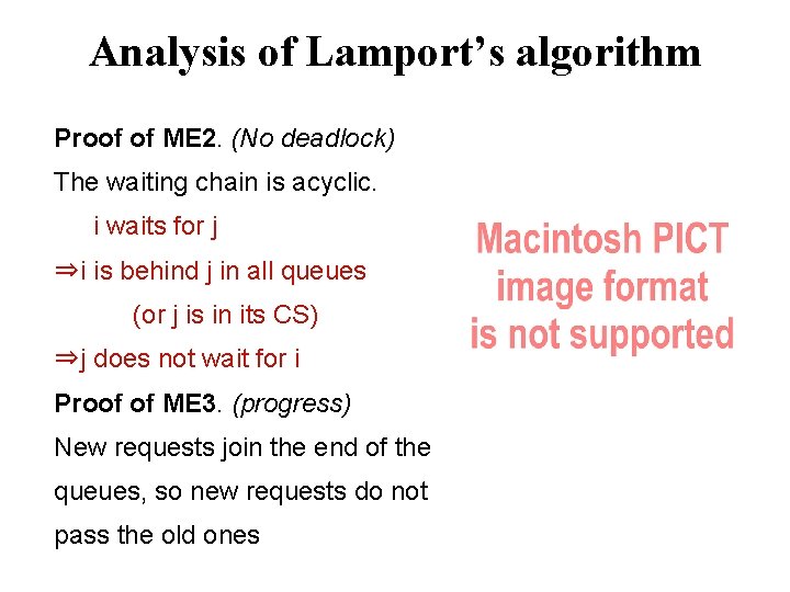 Analysis of Lamport’s algorithm Proof of ME 2. (No deadlock) The waiting chain is