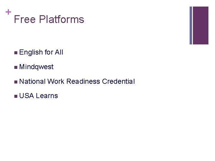 + Free Platforms n English for All n Mindqwest n National Work Readiness Credential