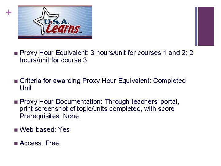 + n Proxy Hour Equivalent: 3 hours/unit for courses 1 and 2; 2 hours/unit