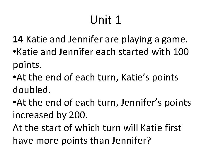 Unit 1 14 Katie and Jennifer are playing a game. • Katie and Jennifer