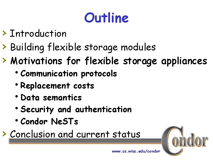 Outline › Introduction › Building flexible storage modules › Motivations for flexible storage appliances