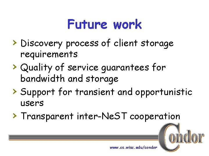 Future work › Discovery process of client storage › › › requirements Quality of