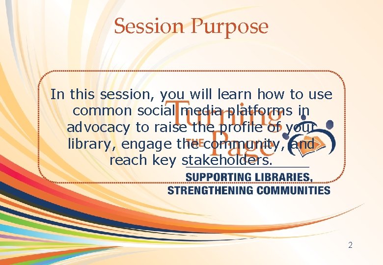 Session Purpose OCLC Online Computer Library Center In this session, you will learn how