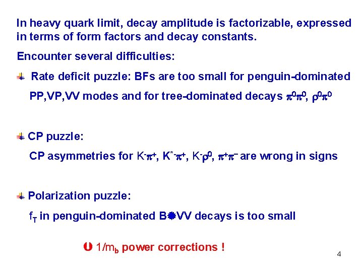 In heavy quark limit, decay amplitude is factorizable, expressed in terms of form factors