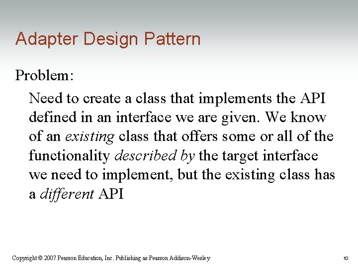 Adapter Design Pattern Problem: Need to create a class that implements the API defined