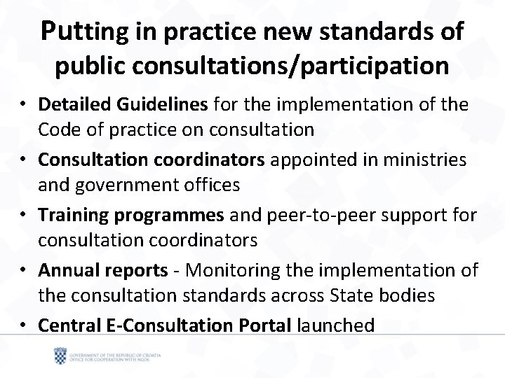 Putting in practice new standards of public consultations/participation • Detailed Guidelines for the implementation