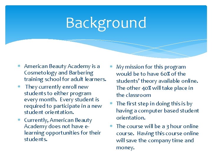 Background American Beauty Academy is a My mission for this program Cosmetology and Barbering