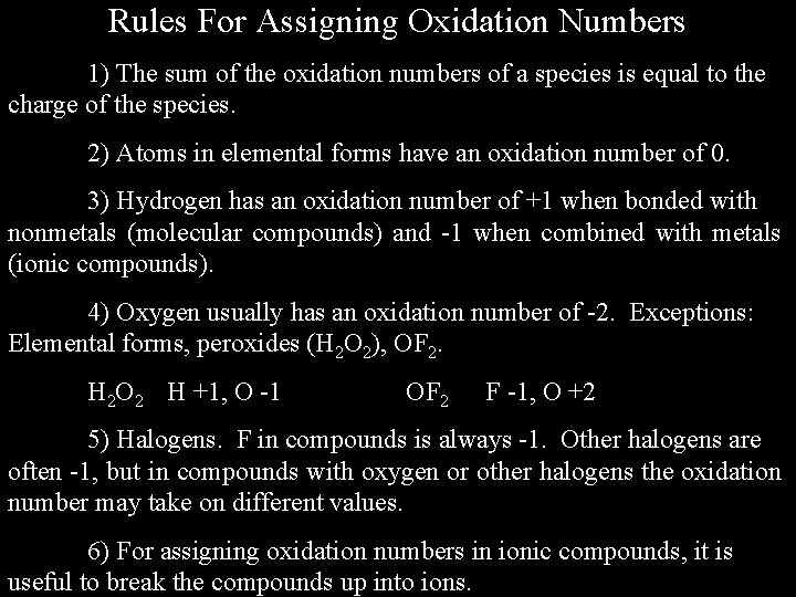 Rules For Assigning Oxidation Numbers 1) The sum of the oxidation numbers of a Rules For Assigning Oxidation Numbers 1) The sum of the oxidation numbers of a