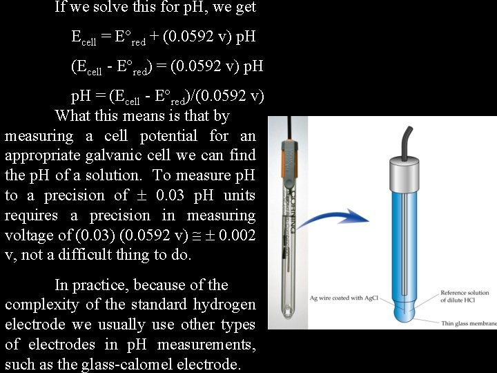 If we solve this for p. H, we get Ecell = E red + If we solve this for p. H, we get Ecell = E red +