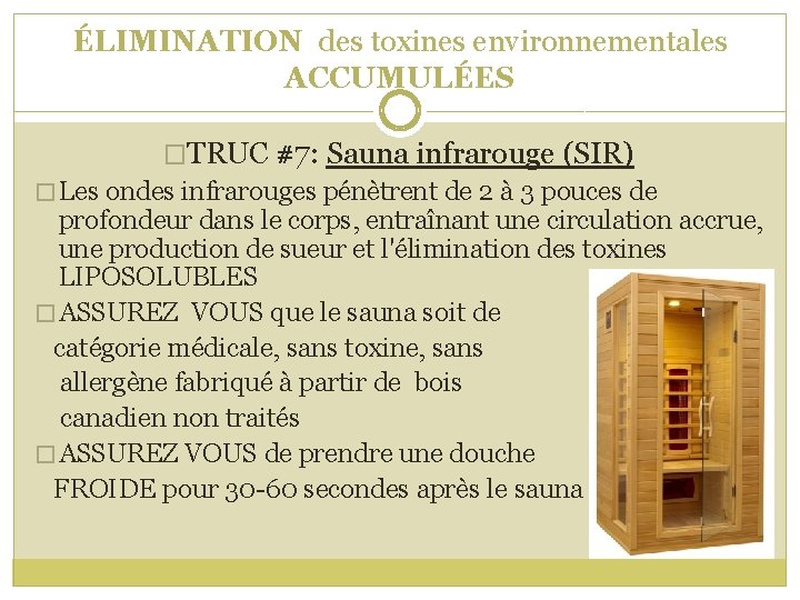 ÉLIMINATION des toxines environnementales ACCUMULÉES �TRUC #7: Sauna infrarouge (SIR) � Les ondes infrarouges