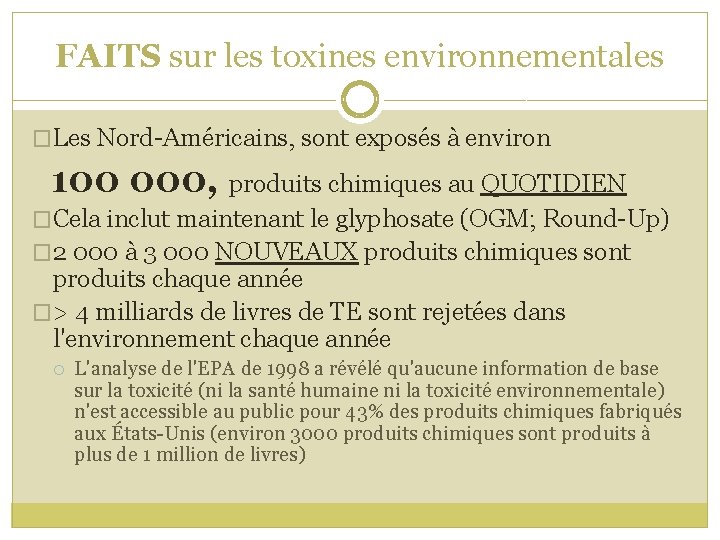 FAITS sur les toxines environnementales �Les Nord-Américains, sont exposés à environ 100 000, produits