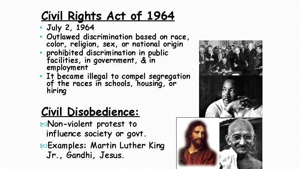 Civil Rights Act of 1964 • July 2, 1964 • Outlawed discrimination based on